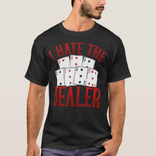 T-shirt Je déteste le croupier Casino Poker Blackjack