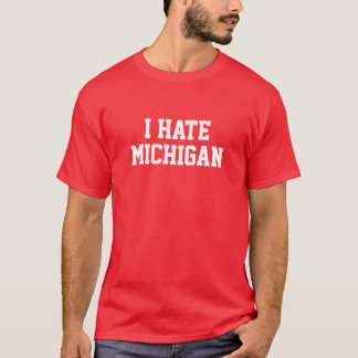 T-SHIRT JE DÉTESTE LE MICHIGAN