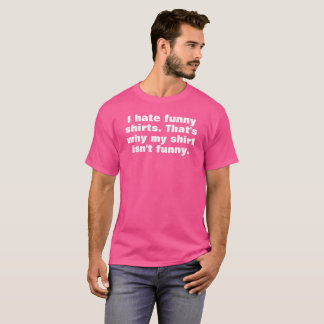 T-shirt je déteste les chemises drôles c'est pourquoi je n