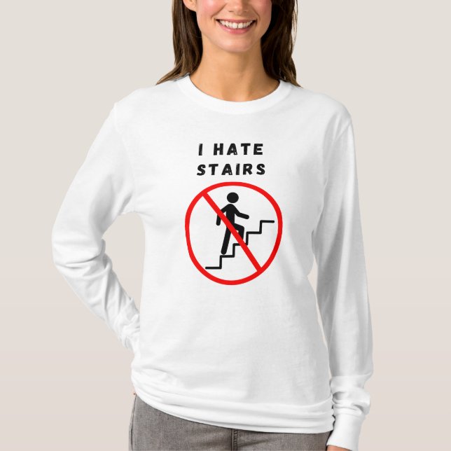 T-shirt Je déteste les escaliers (Devant)