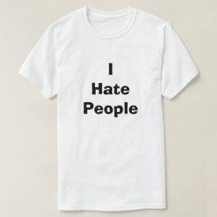 T-shirt Je Déteste Les Gens Drôle Dirty Humour Plaisanter