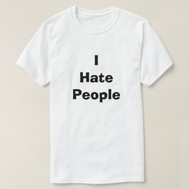 T-shirt Je Déteste Les Gens Drôle Dirty Humour Plaisanter  (Design devant)