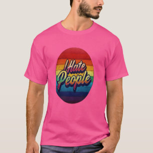 T-shirt Je Déteste Les Gens Misanthrope Grumpy Anti-Social