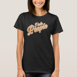 T-shirt Je Déteste Les Gens Sarcasme Ironie Mauvaise Dire 
