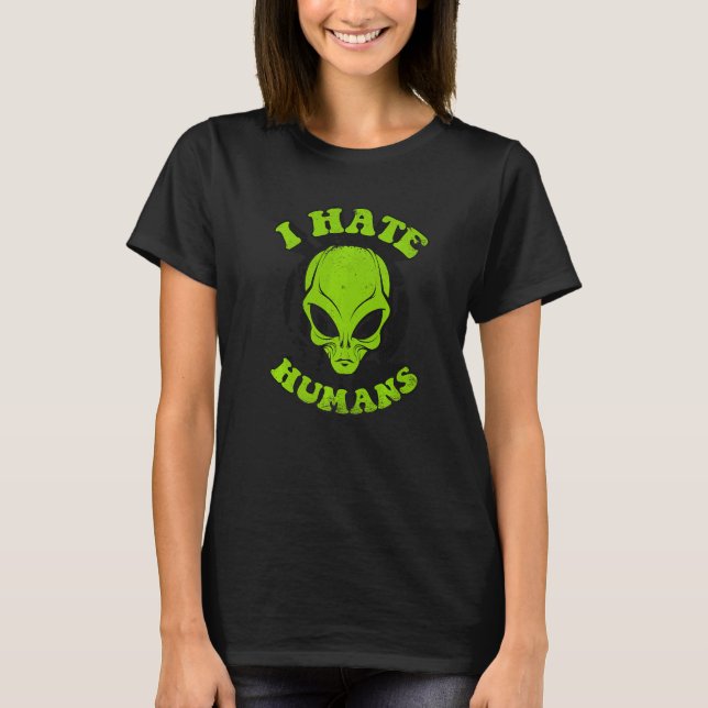 T-shirt Je déteste les humains Conspiration Alien Alien (Devant)