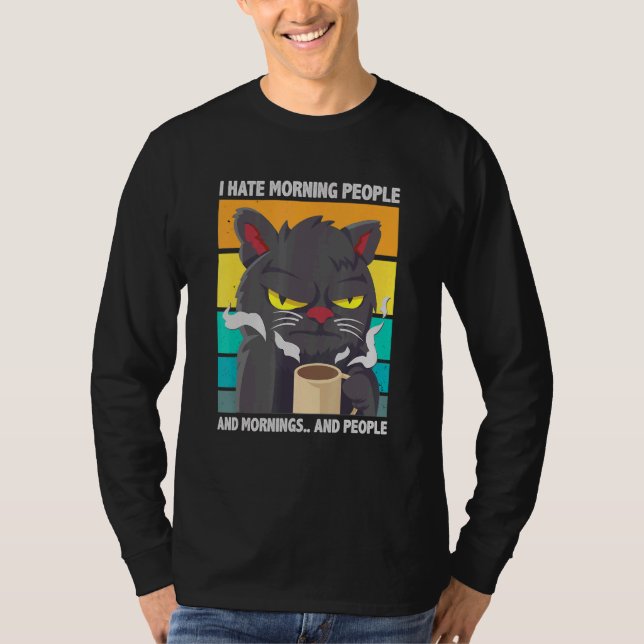 T-shirt Je Déteste Les Matins, Les Matins Et Les Gens Qui  (Devant)