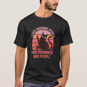 T-shirt Je Déteste Les Matins, Les Matins Et Les Gens Qui