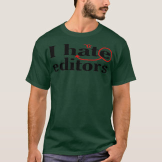 T-shirt Je déteste les rédacteurs en chef de Heart