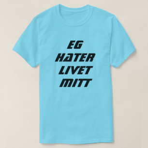 T-shirt Je déteste ma vie en bleu norvégien