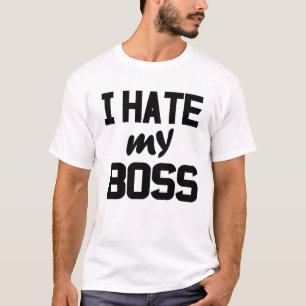 T-shirt Je déteste mon patron