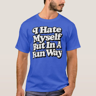 T-shirt Je Déteste Mys, Mais D'Une Façon Amusante