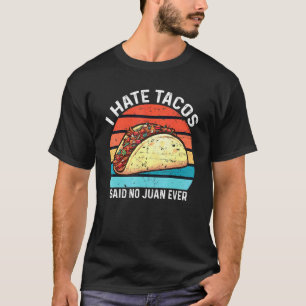 T-shirt Je Déteste Que Tacos Ait Dit Non À Juan