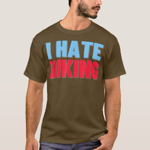 T-shirt Je déteste Randonnée drôle Vêtements
