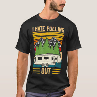 T-shirt Je déteste sortir drôle Camping Retro Trailer Tra