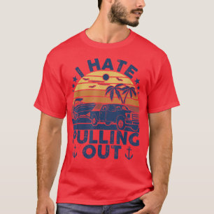 T-shirt Je déteste sortir le capitaine de bateau de plaisa