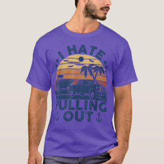 T-shirt Je déteste sortir le capitaine de bateau de plaisa