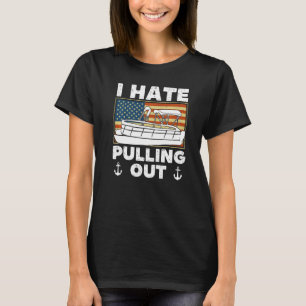 T-shirt Je Déteste Sortir Pontoon Boat Capitaine R