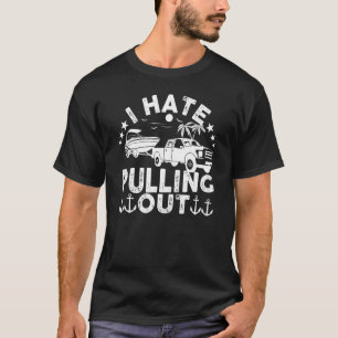 T-shirt Je Déteste Sortir Rétro Bateau À Bateau Capitaine 