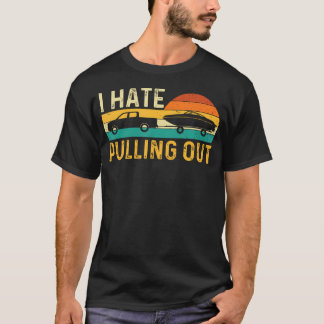 T-shirt Je déteste tirer - Rétro Bateau Vedette à moteur