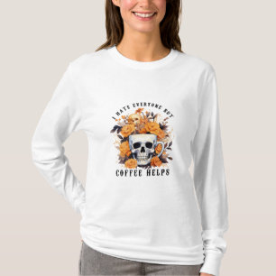 T-shirt Je Déteste Tout Le Monde Mais Le Café Aide Skeleto