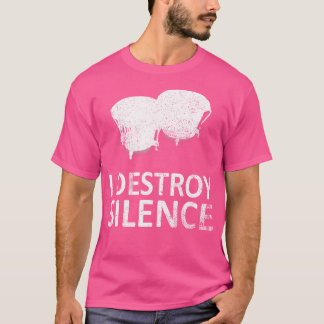 T-shirt Je Détruis Le Silence - Drôle Joueurs De Tambour B