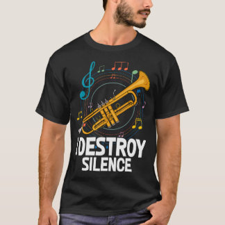T-shirt Je détruis le silence Trompettiste Professeur de m