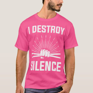 T-shirt Je Détruis Silence Drôle Drummer Et Drum Player Qu