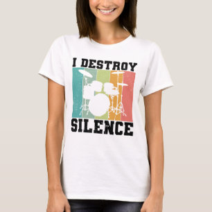 T-shirt Je détruit le silence déstabilisé tambour Vinta