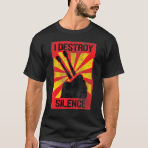 T-shirt Je détruit Silence Drum Sticker Player Percussionn