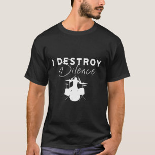 T-shirt Je détruit Silence Drummer Musician Drum Music