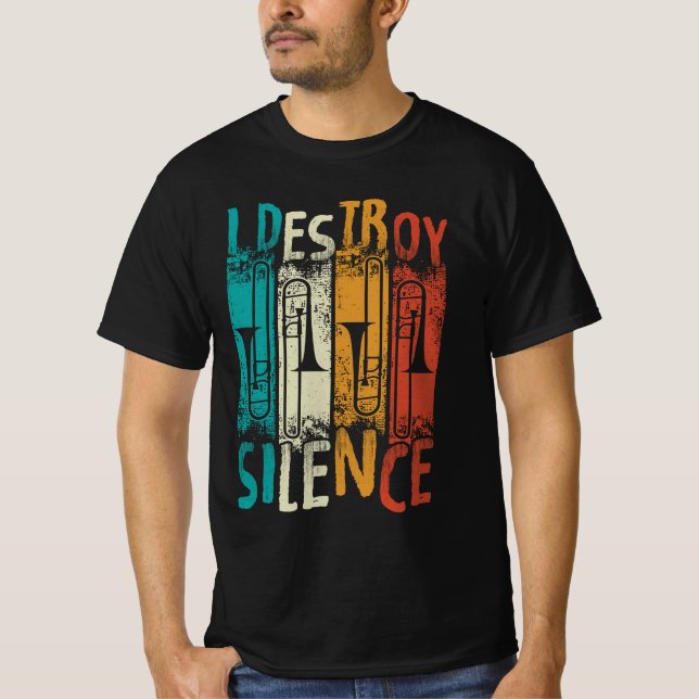 T-shirt Je détruit Silence Tromboniste Joueur Trombone Mar (Devant)