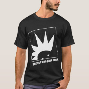 T-shirt Je devine que j'étais punk par le passé
