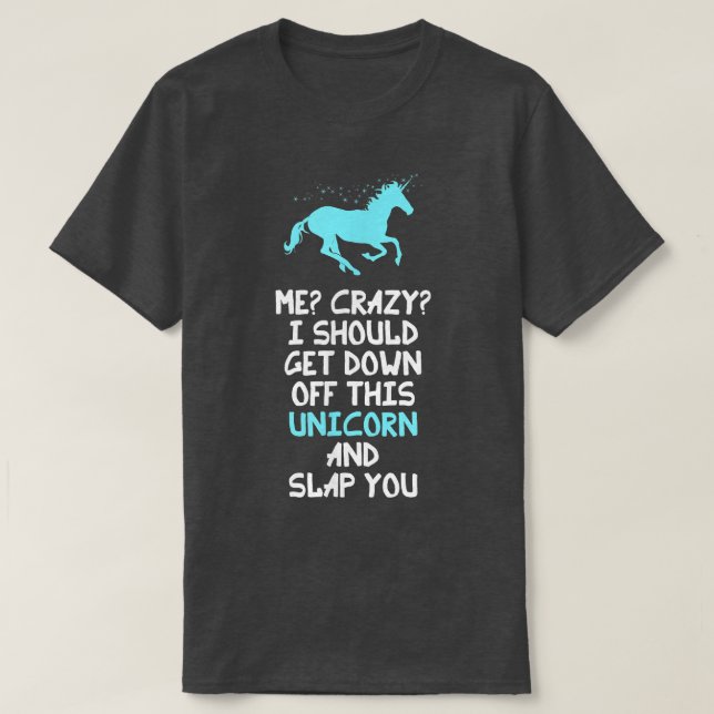 T-shirt Je Devrais Descendre De Cette licorne Et (Design devant)