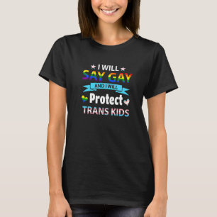 T-shirt Je Dirai Gay Et Je Protégerai Les Enfants Trans Lg