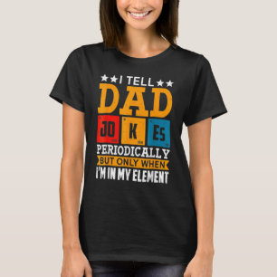 T-shirt Je Dis À Papa De Plaisanter Périodiquement Papa Pè