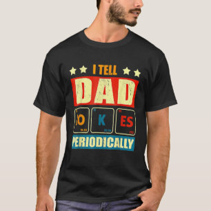 T-shirt Je Dis À Papa De Plaisanter Périodiquement Papa Pè