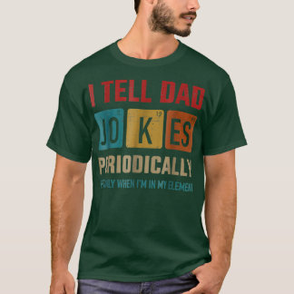 T-shirt Je Dis À Papa Plaisanter Périodiquement Élément Fa