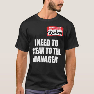 T-shirt Je Dois Parler Au Gestionnaire - Karen Meme Hallow