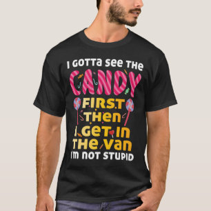 T-shirt Je dois voir les bonbons en premier Je ne suis pas