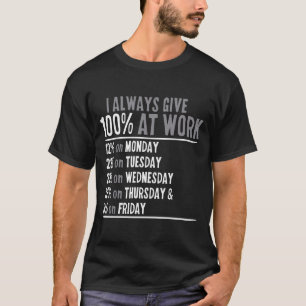 T-shirt Je Donne Toujours 100% Au Travail