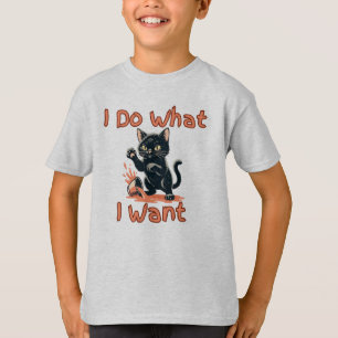 T-shirt Je fais ce que je veux Chat chapeau – Drôle de cha