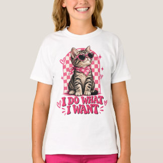 T-shirt Je Fais Ce Que Je Veux Chatonne Sassy Drôle Amoure