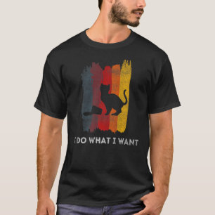 T-shirt Je Fais Ce Que Je Veux Drôle Chat Spilled Cup