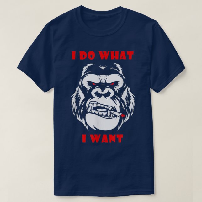 T-shirt Je fais ce que je veux Gorilla Monkey 4741 (Design devant)