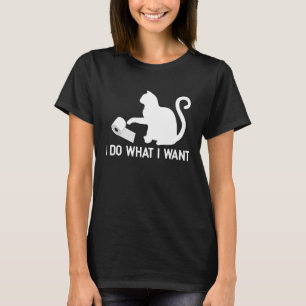 T-shirt Je fais ce que je veux  Papier toilette chat humou