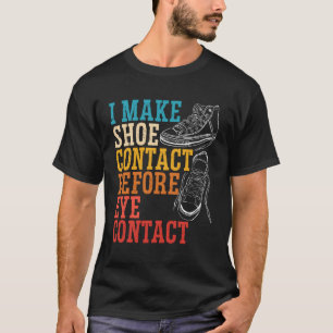 T-shirt Je Fais Contact Chaussure Avant L'Oeil Contacter S
