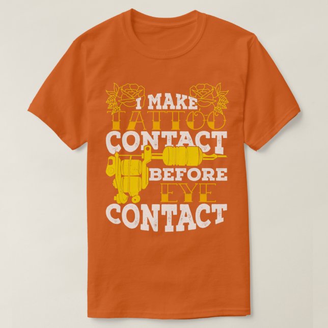 T-shirt Je Fais Contact Tattoo Avant Contact Oeil (Design devant)