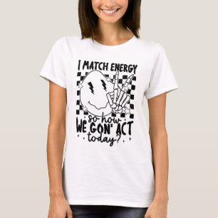 T-shirt Je fais correspondre l'énergie, Crâne drôle, Corre