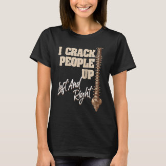 T-shirt Je fais craquer les gens Chiropracteur Profession