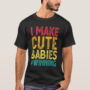 T-shirt Je fais de beaux bébés gagnants Nouveau papa - Pap